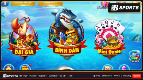 Top game bắn cá đổi thưởng hot tại Bsports năm 2023