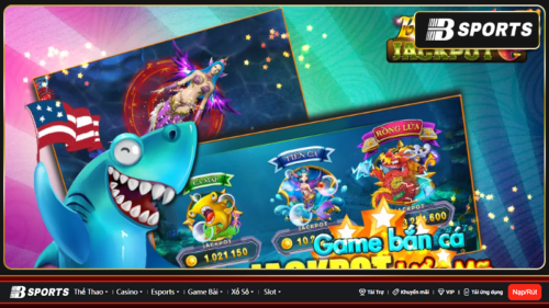 Sân chơi bắn cá jackpot đổi thưởng cực cao và hấp dẫn cho người chơi