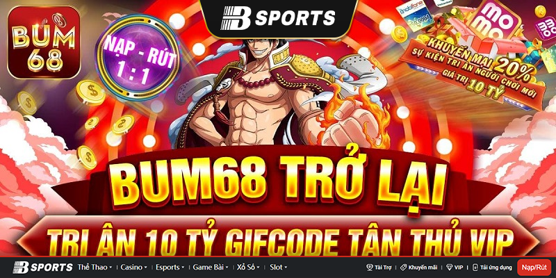 Cập nhật chương trình khuyến mãi siêu hot tại bum68 apk Cập nhật chương trình khuyến mãi siêu hot tại bum68 apk