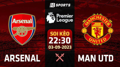 Soi kèo Arsenal vs Man Utd, 22h30 ngày 03/09 - Ngoại hạng Anh