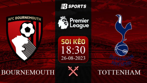 Soi kèo Bournemouth vs Tottenham, 18h30 ngày 26/08 - NHA