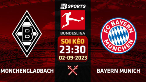 Soi kèo Monchengladbach vs Bayern Munich, 23h30 ngày 02/09 - Bundesliga
