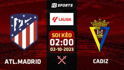 Soi kèo Atl. Madrid vs Cadiz, 2h00 ngày 2/10 - La Liga