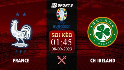 Soi kèo Pháp vs Ireland, 1h45 ngày 08/09 – Vòng loại Euro