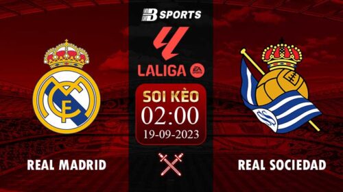 Soi kèo Real Madrid vs Real Sociedad, 2h00 19/09 - La Liga