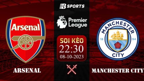 Soi kèo Arsenal vs Man City, 22h30 ngày 08/10 - NHA