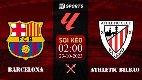 Soi kèo Barcelona vs Athletic Bilbao, 2h 23/10 - La Liga