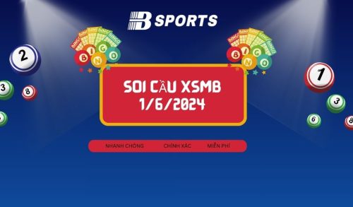 soi cầu XSMB 1/6/2024, soi cầu, soi cầu xổ số